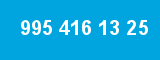 995 416 13 25